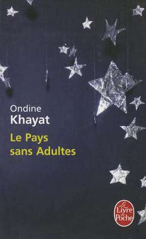 Le Pays Sans Adultes de O. Khayat