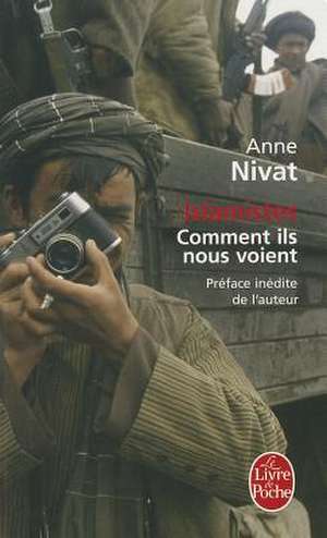 Islamistes: Comment Ils Nous Voient de A. Nivat