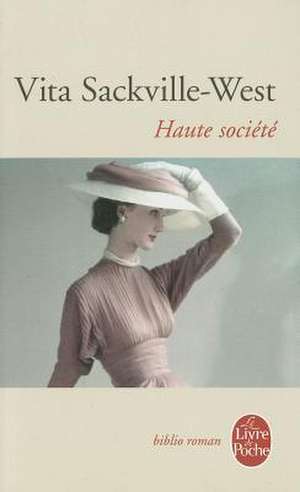 Haute Societe de Vita Sackville-West