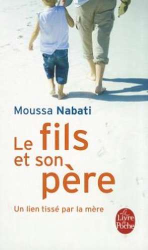 Le Fils Et Son Pere de M. Nabati