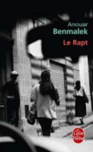 Le Rapt de Anouar Benmalek