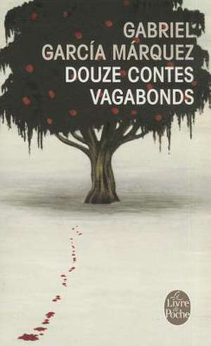 Douze Contes Vagabonds de G. Garcia Marquez