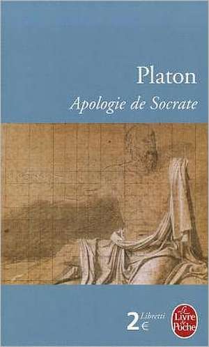 L Apologie de Socrate de Platon