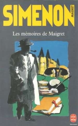 Les Memoires de Maigret de Georges Simenon