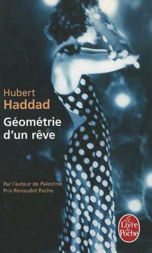 Geometrie D'Un Reve de H. Haddad