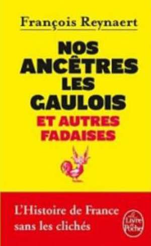 Nos Ancetres Les Gaulois de F. Reynaert