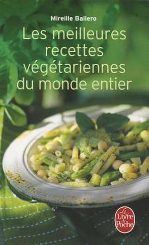 Les Meilleures Recettes Vegetariennes Du Monde Entier: Une Histoire de M. Ballero