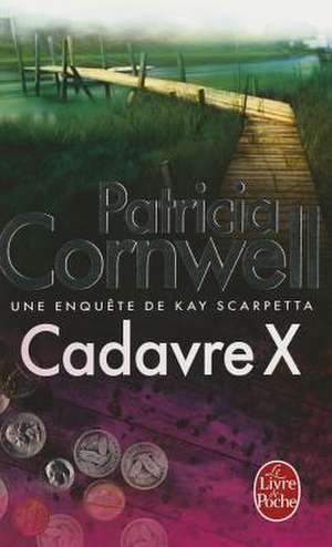 Cadavre X de P. Cornwell