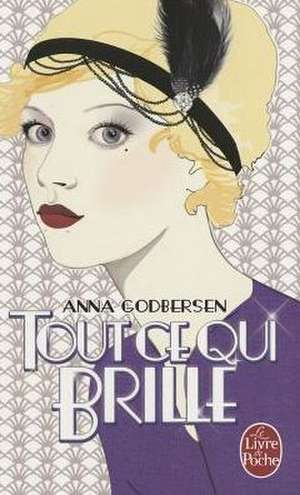 Tout Ce Qui Brille Tome 1: Proph(c).Te ((C)(C)Gar(c)(C)) Des Temps Nouveaux de A. Godbersen