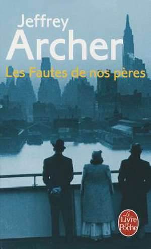 Les Fautes de Nos Peres de J. Archer