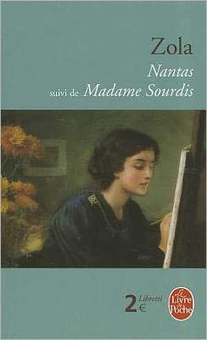 Nantas Suivi de Madame Sourdis de Emile Zola