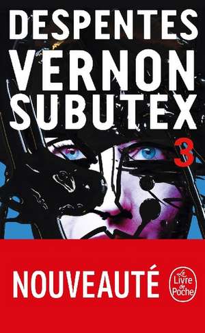 Vernon Subutex 3 de Virginie Despentes