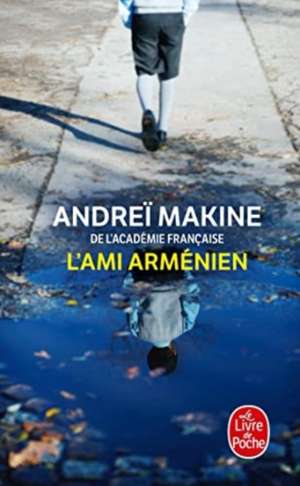 L'Ami arménien de Andreï Makine