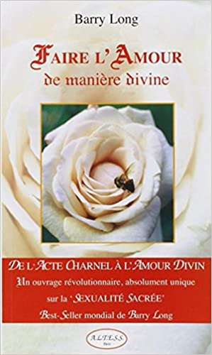 Faire l'amour de manière divine de Barry Long