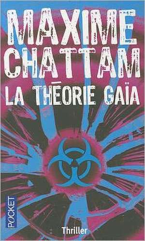 La Theorie Gaia de Maxime Chattam