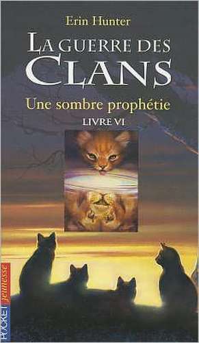 Une Sombre Prohetie de Erin L. Hunter