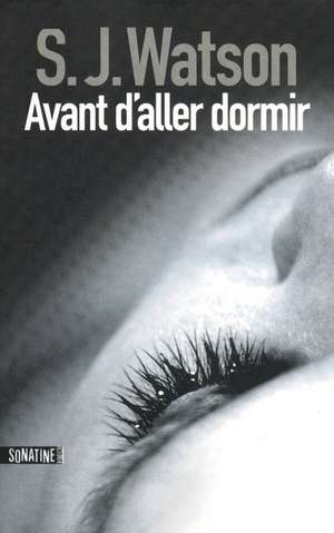 Avant d'aller dormir de S. J. Watson