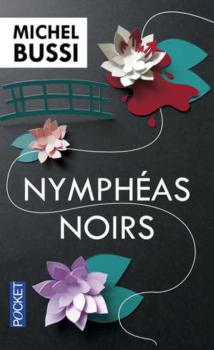 Nymphéas noirs de Michel Bussi