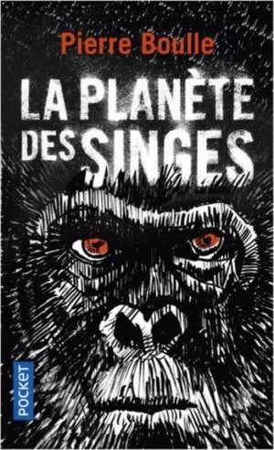 La planète des singes de Pierre Boulle