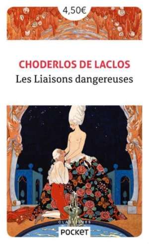 Les liaisons dangereuses de Choderlos de Laclos