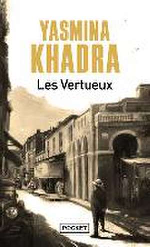 Les Vertueux de Yasmina Khadra