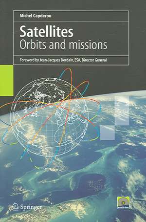 Satellites: Orbits and Missions de Michel Capderou