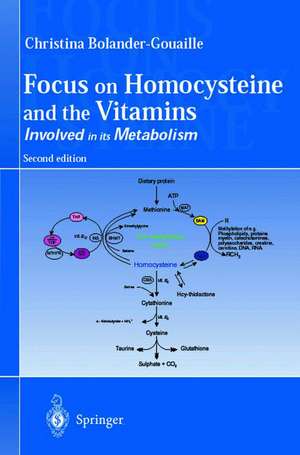 Focus on Homocysteine and the Vitamins: Involved in its metabolism de Christina Bolander-Gouaille