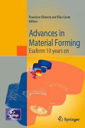 Advances in Material Forming: Esaform 10 years on de Francisco Chinesta