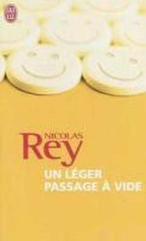 Un Leger Passage a Vide de Nicolas Rey