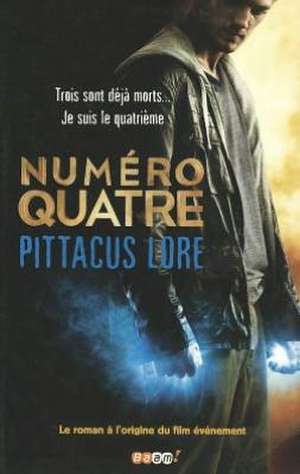 Numero Quatre de Pittacus Lore