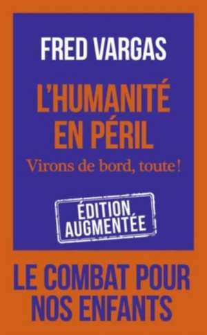 L'Humanité en Péril de Fred Vargas