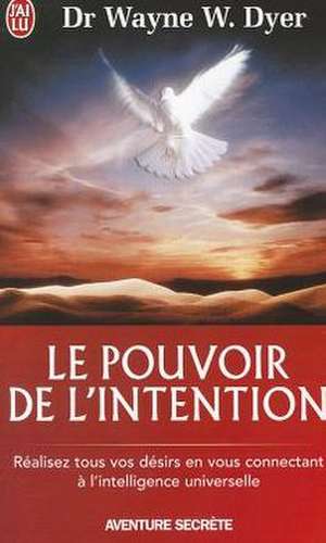 Le Pouvoir de L'Intention