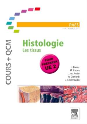 Histologie: Les tissus de Jacques Poirier