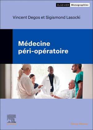 Médecine péri-opératoire de Vincent Degos