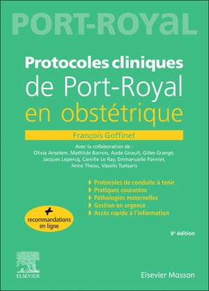 Protocoles cliniques de Port-royal en obstétrique de François Goffinet