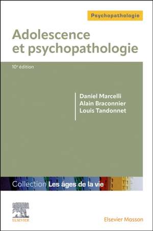 Adolescence et psychopathologie de Daniel Marcelli