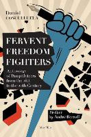 Fervent Freedom Fighters de Daniel Cosculluela