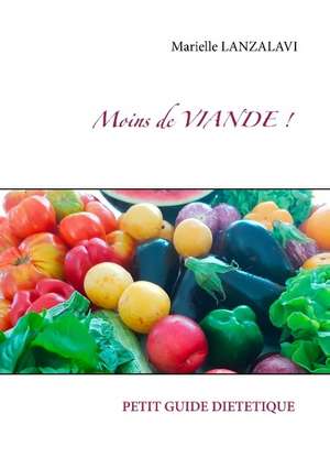 Moins de viande de Marielle Lanzalavi