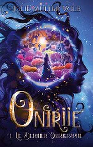 Oniriie de Julie Muller Volb