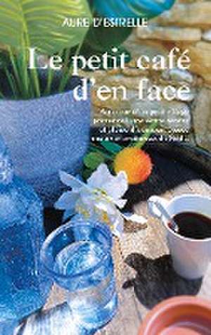 Le petit café d'en face de Aure D'Estrelle