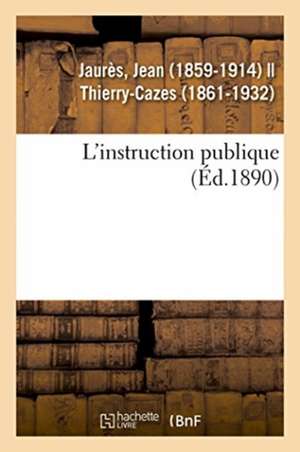 L'Instruction Publique de Jean Jaurès