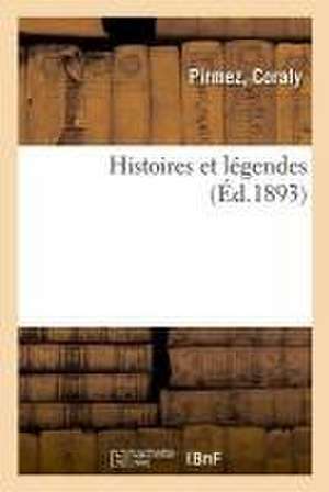 Histoires Et Légendes de Coraly Pirmez