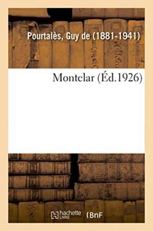 Montclar de Guy de Pourtalès