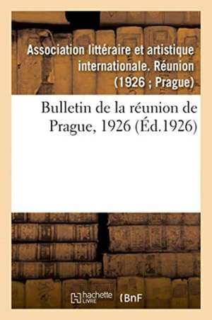 Bulletin de la Réunion de Prague, 1926 de Sans Auteur