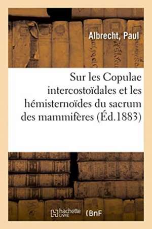 Sur Les Copulae Intercostoïdales Et Les Hémisternoïdes Du Sacrum Des Mammifères de La Jonchère