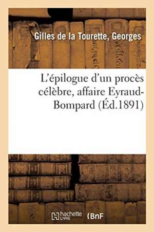 L'Épilogue d'Un Procès Célèbre, Affaire Eyraud-Bompard de Julius Von Sachs