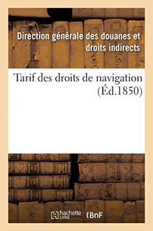 Tarif Des Droits de Navigation de Adolphe Cazalet