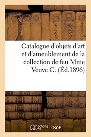 Catalogue d'Objets d'Art Et d'Ameublement, Beaux Meubles Styles Louis XIV, Louis XV Et Louis XVI de Arthur Bloche