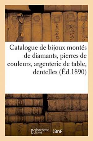 Catalogue de Bijoux Montés de Diamants, Pierres de Couleurs, Argenterie de Table, Dentelles de Collectif