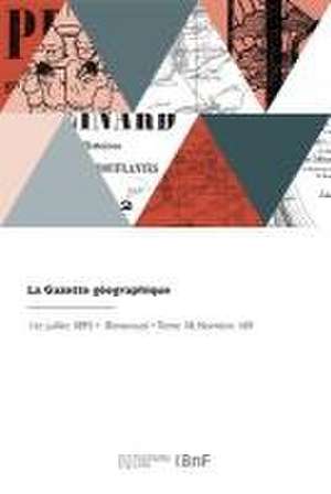 La Gazette géographique de Édouard Marbeau